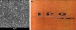 FIGURE 5. Example of the fine, nodular Cu surface structure (10,000X magnification) obtained using a sub-nanosecond NIR fiber laser (a). The textured Cu surface is perfectly black, making it an ideal absorber for subsequent laser processing (b). FIGURE 5. Example of the fine, nodular Cu surface structure (10,000X magnification) obtained using a sub-nanosecond NIR fiber laser (a). The textured Cu surface is perfectly black, making it an ideal absorber for subsequent laser processing (b).