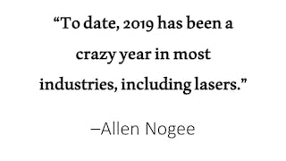 Laser Markets Research president Allen Nogee provides an update of the laser markets for the summer, in advance of his more exhaustive quantitative review that will appear in the January 2020 issue of Laser Focus World magazine.