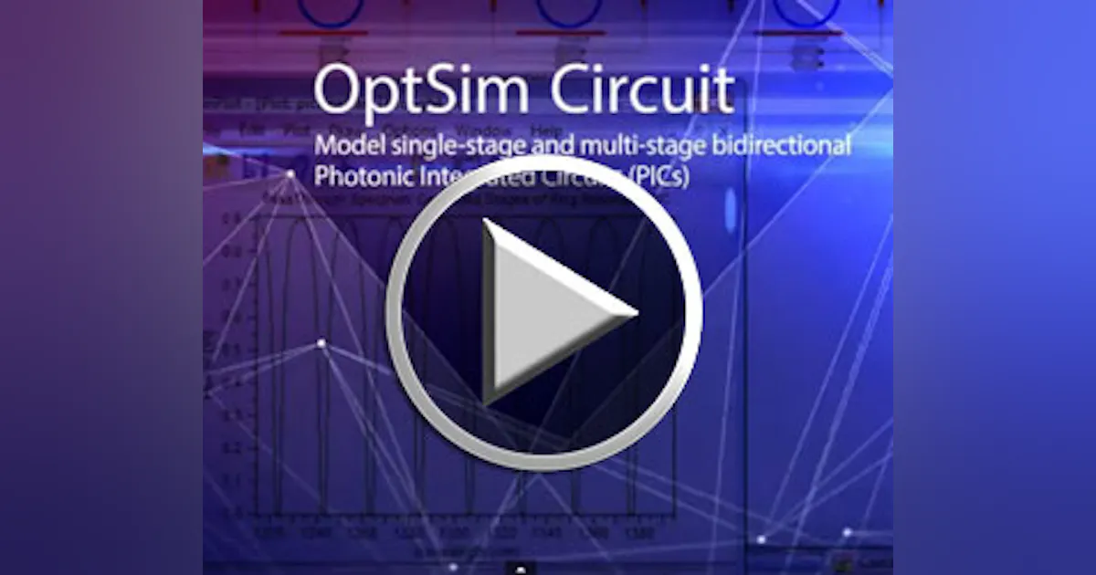 OptSim Circuit Automates Design of Next-Generation PICs | Laser Focus World