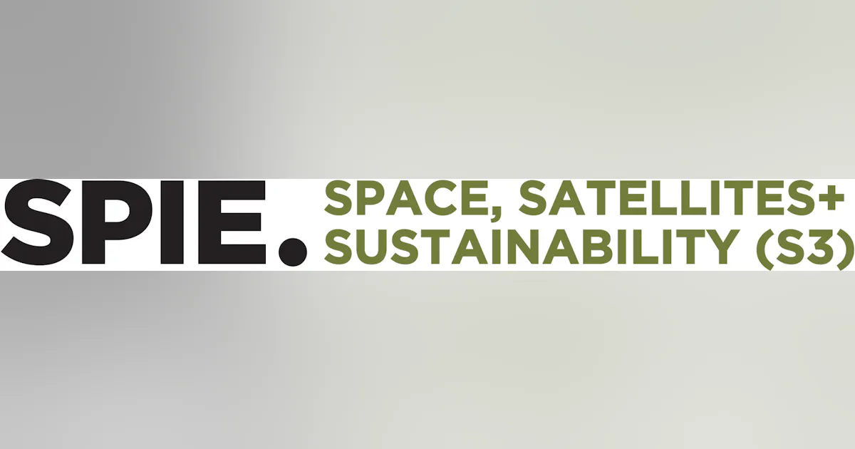 Spiespace SPIE Space, Satellites + Sustainability (S3) | Laser Focus World