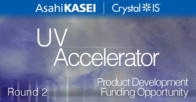 The UV Accelerator project is accepting applicants for new product development ideas regarding the utilization of UVC LEDs until March 31, 2021, with up to $250,000 in funding for selected companies.