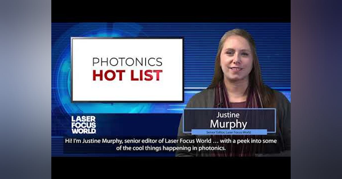 Video: November 7, 2022 Photonics Hot List | Laser Focus World