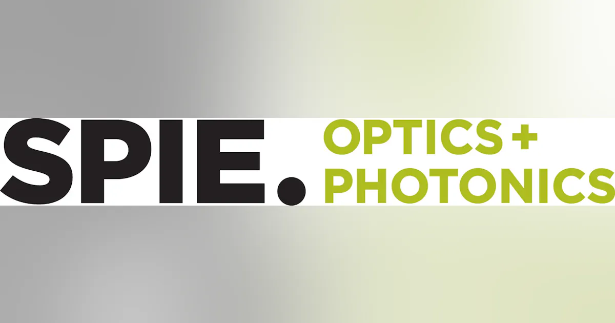 SPIE Optics + Photonics 2024 | Laser Focus World