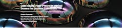 Case Study: High-Precision Optical Domes for Extreme Conditions Case Study: High-Precision Optical Domes for Extreme Conditions