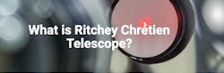 Ritchey Chrétien Telescope Ritchey Chrétien Telescope