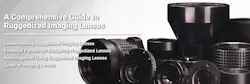 A Comprehensive Guide to Ruggedized Imaging Lenses A Comprehensive Guide to Ruggedized Imaging Lenses