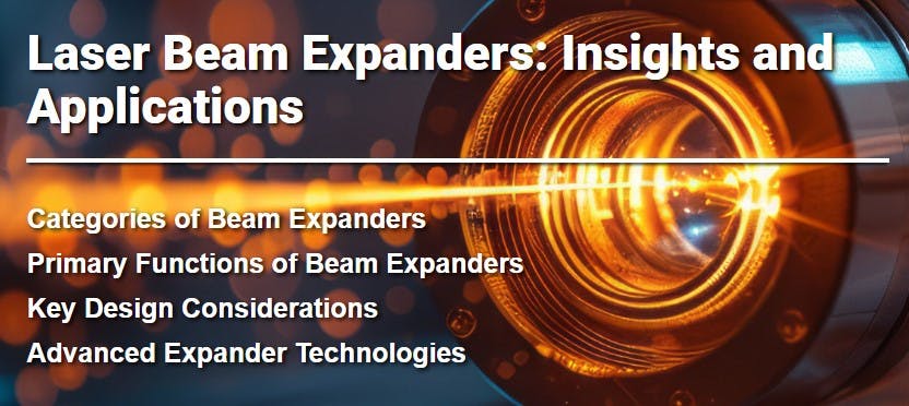 Laser Beam Expanders: Insights and Applications