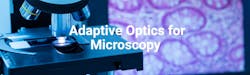 Adaptive Optics for Microscopy Adaptive Optics for Microscopy