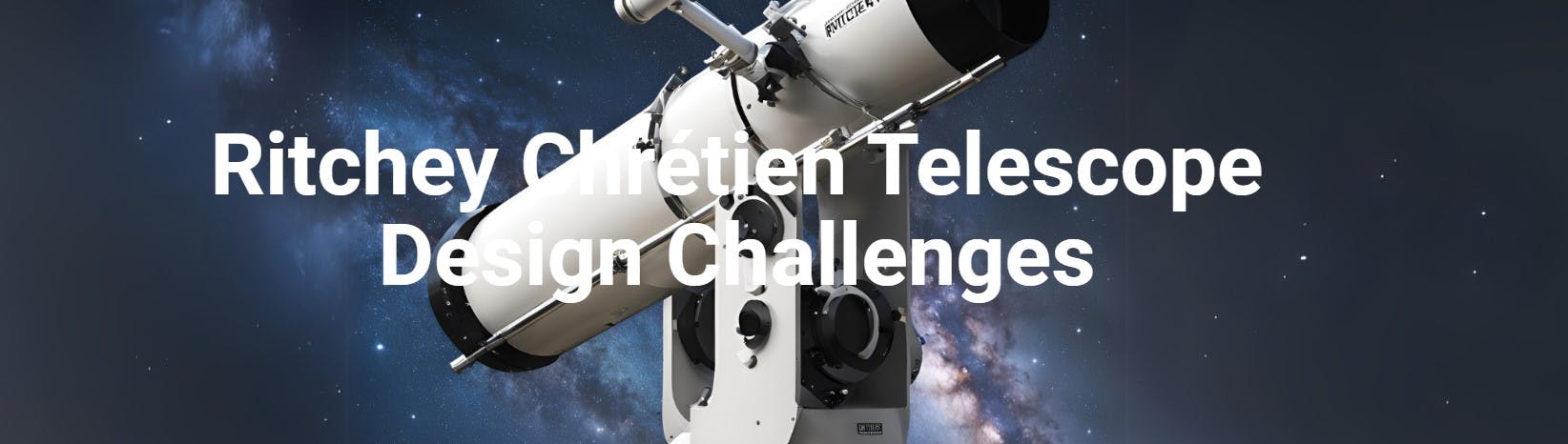 Telescope Design Challenges