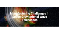Manufacturing Challenges in Space Gravitational Wave Telescopes Manufacturing Challenges in Space Gravitational Wave Telescopes