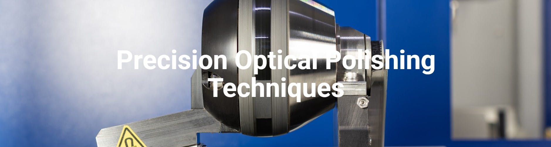Precision Optical Polishing Techniques