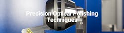 Precision Optical Polishing Techniques Precision Optical Polishing Techniques
