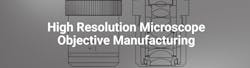 Microscope Objective Manufacturing Microscope Objective Manufacturing