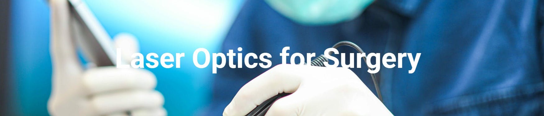 Laser Optics for Surgery