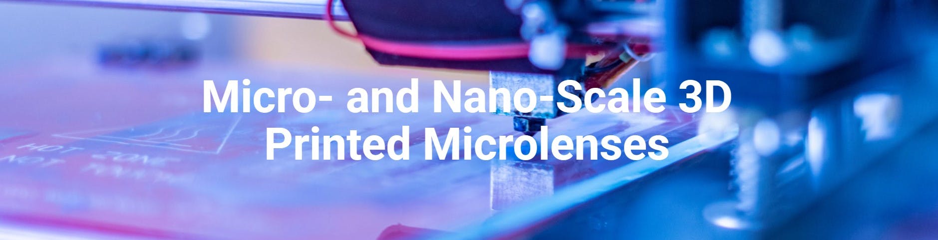 Avantier Micro- and Nano-Scale 3D Printed Microlenses