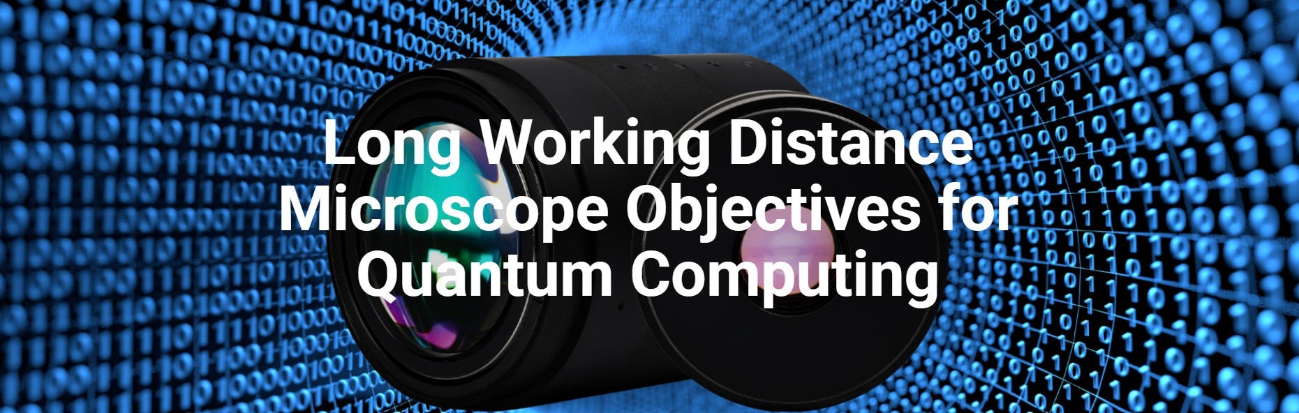 Long Working Distance Microscope Objectives in Quantum Computing