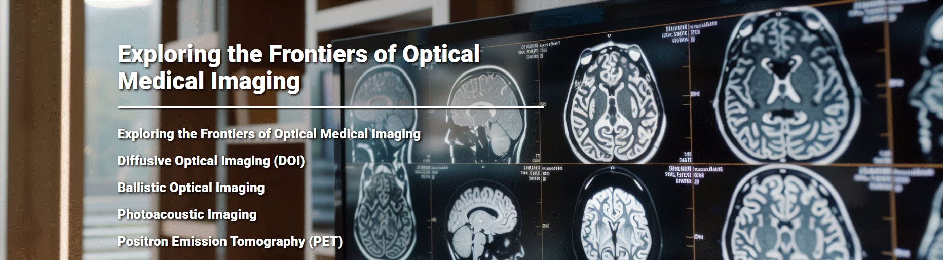 Exploring the Frontiers of Optical Medical Imaging