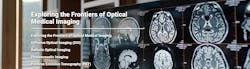 Exploring the Frontiers of Optical Medical Imaging Exploring the Frontiers of Optical Medical Imaging