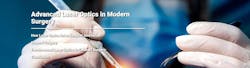 Advanced Laser Optics in Modern Surgery Advanced Laser Optics in Modern Surgery