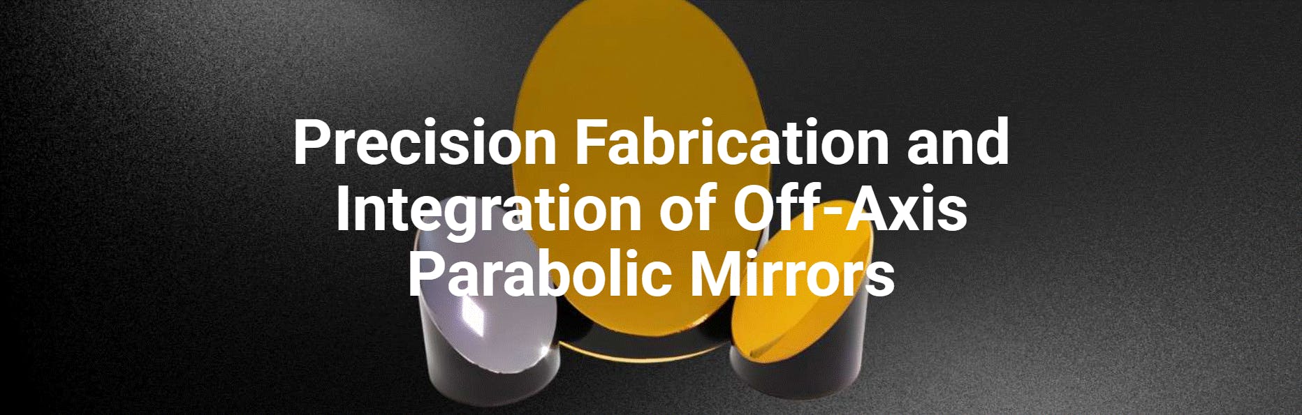 Off-axis parabolic (OAP) mirrors
