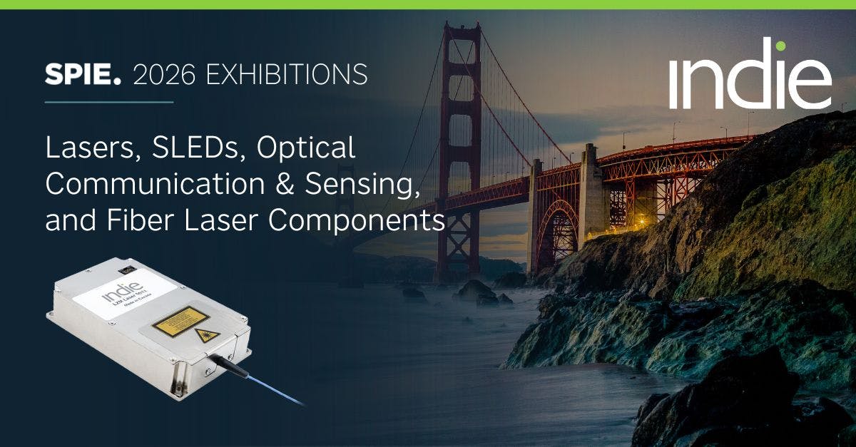 SPIE Photonics West, San Francisco, CA, January 20&ndash;22, 2026, Booth 4719