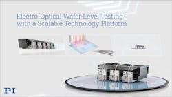 Parallel Miniaturized Piezoelectric Alignment Engines With Fly Height Sensors Enable Faster Pic Wafer Testing Parallel Miniaturized Piezoelectric Alignment Engines With Fly Height Sensors Enable Faster Pic Wafer Testing