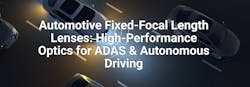 Automotive fixed-focal length lenses Automotive fixed-focal length lenses