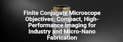 Finite Conjugate Microscope Objectives | Design, NA & Applications Finite Conjugate Microscope Objectives | Design, NA & Applications