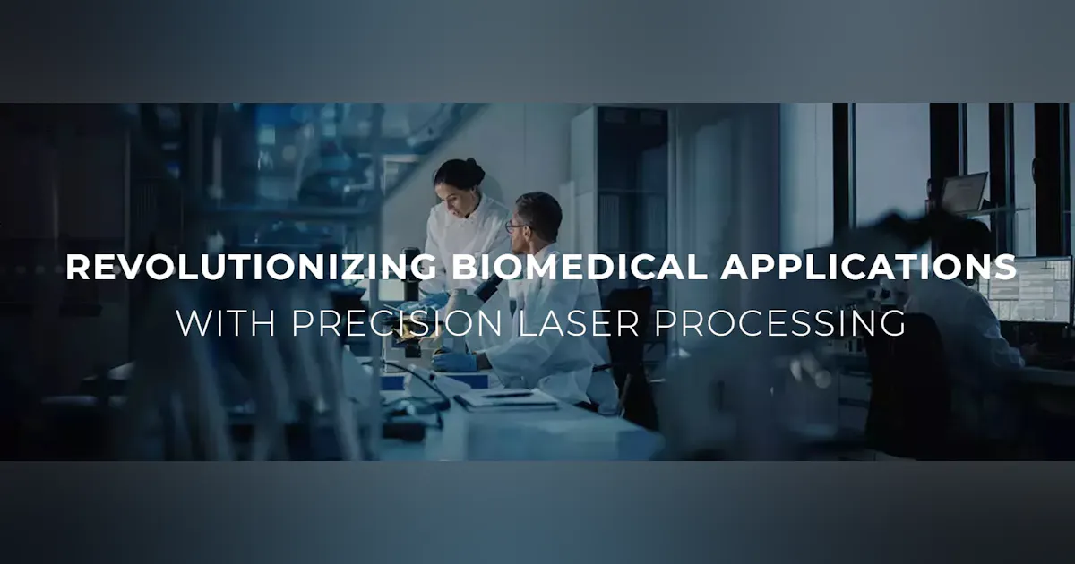 Biomedical Optics Express Precision Biomedical Fiber Optic Processing | Laser Focus World