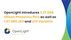 OpenLight Introduces 3.2T DR8 Silicon Photonics PICs as well as 1.6T DR8 LRO and LPO Variants OpenLight Introduces 3.2T DR8 Silicon Photonics PICs as well as 1.6T DR8 LRO and LPO Variants