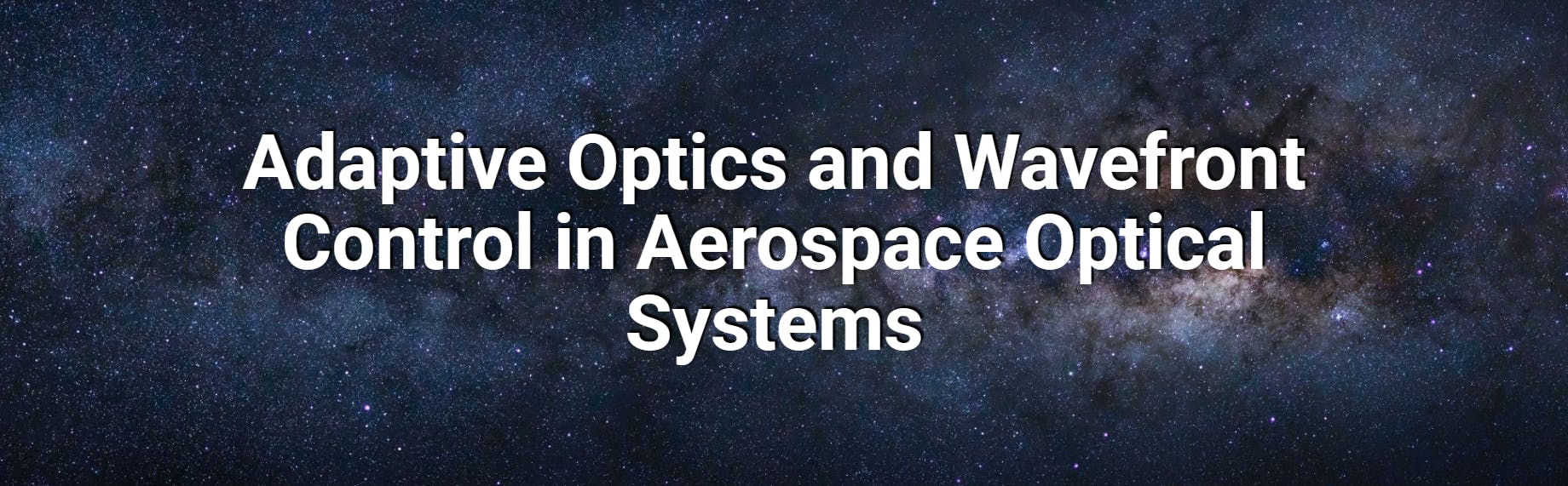 Adaptive Optics and Wavefront Control in High-Performance Systems